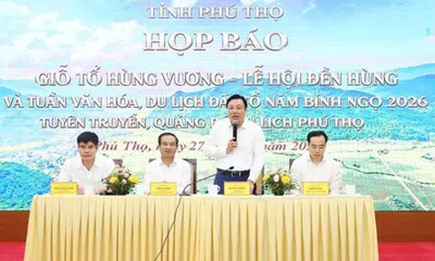 Phú Thọ: Họp báo cung cấp thông tin Giỗ Tổ Hùng Vương 2026
