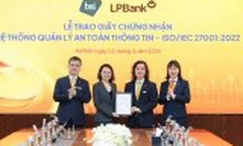 LPBank chính thức đạt chuẩn ISO/IEC 27001:2022, hoàn tất đánh giá PCI DSS, củng cố nền tảng bảo mật trong kỷ nguyên số