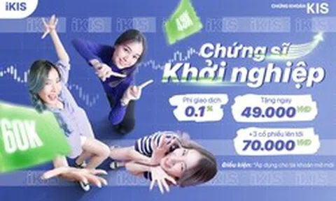 Chứng khoán KIS tung ưu đãi 1,1 tỷ đồng: tặng cổ phiếu, hoàn phí 100%