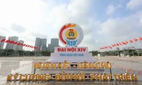 Khai mạc Đại hội XIV Công đoàn Việt Nam, hướng tới đột phá chăm lo gần 10 triệu đoàn viên