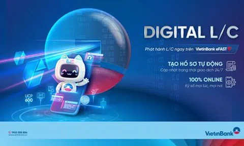 VietinBank eFAST ra mắt dịch vụ Digital L/C cho doanh nghiệp