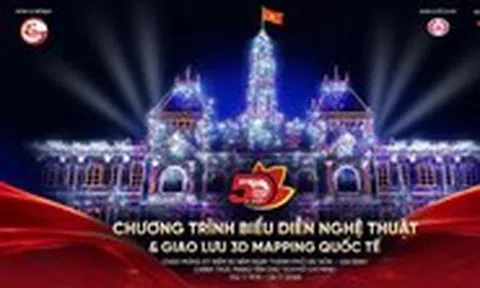 3D Mapping kỷ niệm 50 năm Thành phố mang tên Bác có gì đặc biệt?